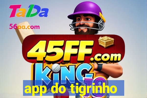 app do tigrinho